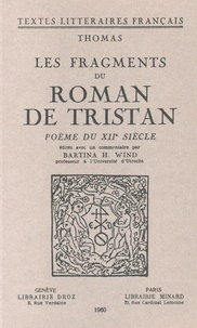  Thomas - Les Fragments du roman de Tristan - Poème du XIIe siècle.