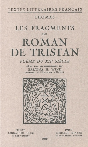 Les Fragments du roman de Tristan. Poème du XIIe siècle
