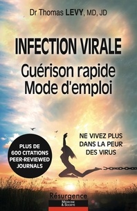 Thomas Levy - INFECTION VIRALE.