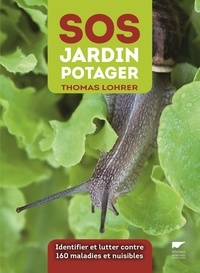 SOS jardin potager - Identifier et lutter contre 160 maladies et nuisbles.pdf