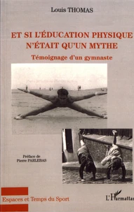 Et si l'éducation physique n'était qu'un mythe