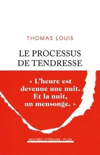 Thomas Louis - Le processus de tendresse.