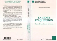 La Mort En Question. Traces De Mort, Mort Des Traces