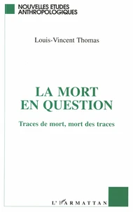La Mort En Question. Traces De Mort, Mort Des Traces