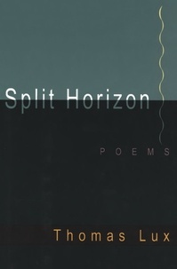 Thomas Lux - Split Horizon.