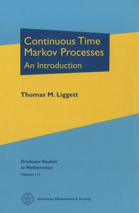 Thomas M. Liggett - Continuous Time Markov Proccesses - An Introduction.