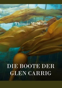 Thomas M. Meine - Die Boote der Glen Carrig.