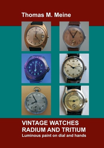 Vintage Watches - Radium and Tritium. Luminous paint on dial and hands