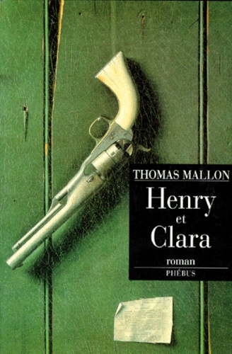 Thomas Mallon - Henry et Clara.