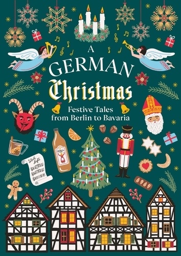 Thomas Mann et E.T.A. Hoffmann - A German Christmas - Festive Tales From Berlin to Bavaria.