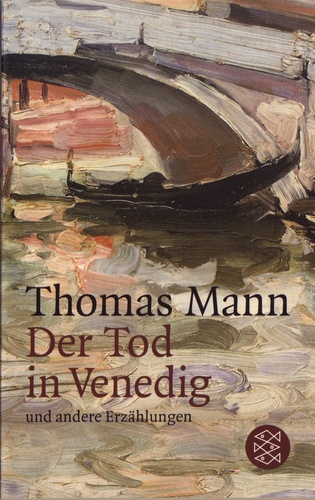 Thomas Mann - Der Tod in Venedig und andere Erzählungen.