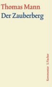 Thomas Mann - Der Zauberberg. Große kommentierte Frankfurter Ausgabe. Kommentarband.
