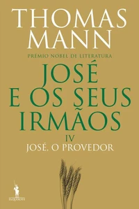 José e os Seus Irmãos IV. José, o Provedor