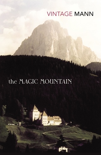 Thomas Mann - The Magic Mountain.