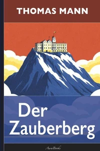 Thomas Mann: Der Zauberberg (kommentiert und mit Übersetzungen der französischen Passagen in Fußnoten)