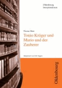 Thomas Mann: Tonio Kröger, Mario und der Zauberer.