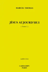 Jesus Aujourd'Hui. Tome 1