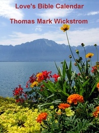  Thomas Mark Wickstrom - Love's Bible Calendar.