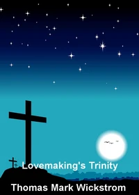 Lovemaking's Trinity