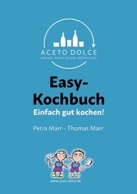 Thomas Marr et Petra Marr - Easy-Kochbuch - Einfach gut kochen!.