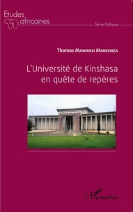 Thomas Mawanzi Manzenza - L'Université de Kinshasa en quête de repères.