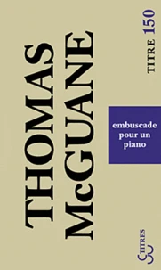 Embuscade pour un piano