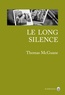 Thomas McGuane - Le long silence - Une vie à la pêche.