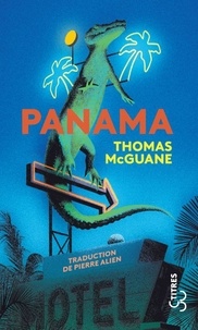 Thomas McGuane - Panama.
