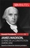 James Madison, le père de la constitution américaine -  50 minutes. Quand un théoricien devient président