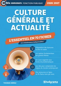 Culture générale et actualité – L'essentiel à connaître en 70 fiches (Catégories A et B – Édition 2026-2027)