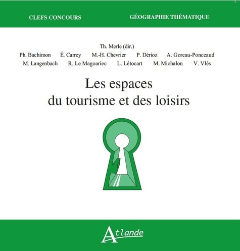 Thomas Merle - Les espaces du tourisme et des loisirs.