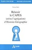 Thomas Merle - Réussir le CAPES (et/ou l'agrégation) d'histoire-géographie.