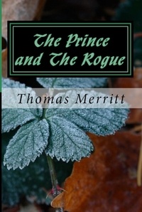  Thomas Merritt - The Prince and the Rogue.
