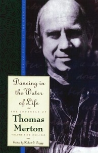 Thomas Merton - Dancing in the Water of Life.