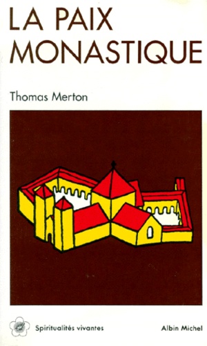 Thomas Merton - La Paix monastique.