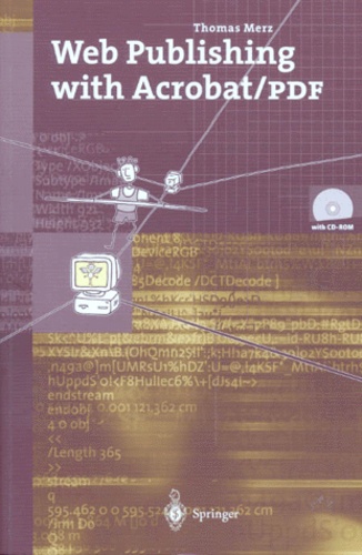 Thomas Merz - WEB PUBLISHING WITH ACROBAT/PDF. - Avec CD-ROM, édition en anglais.