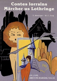 Thomas Metzinger et M-J Jung - Contes lorrains : Märcher us Lothringe - Edition bilingue français-allemand.