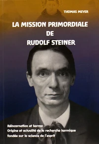 La mission primordiale de Rudolf Steiner