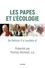 Les Papes et l'écologie. 50 ans - 50 textes de Gaudium et spes à Laudato si' (1965-2015)