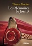Thomas Morales - Les mémoires de Joss B..