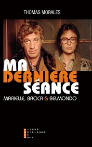 Thomas Morales - Ma dernière séance - Marielle, Broca et Belmondo.