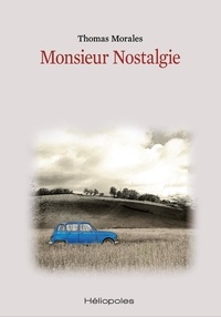 Thomas Morales - Monsieur Nostalgie.