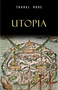 Thomas More - Utopia.