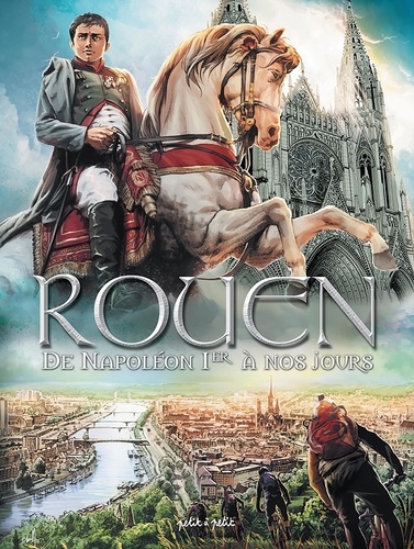 Rouen en BD Tome 4 De Napoléon Ier à nos jours