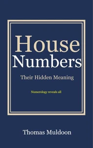 House Numbers - Their Hidden Meaning