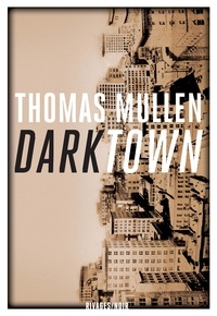Thomas Mullen - Darktown.
