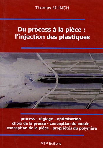 Thomas Munch - Du process à la pièce : l'injection des plastiques.