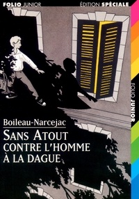 Thomas Narcejac et Pierre Boileau - Sans Atout Contre L'Homme A La Dague.