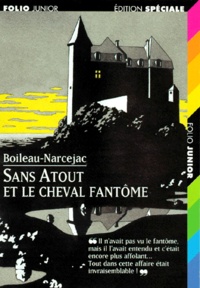 Thomas Narcejac et Pierre Boileau - Sans Atout et le cheval fantôme.