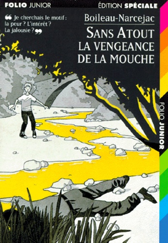 Thomas Narcejac et Pierre Boileau - Sans Atout. La Vengeance De La Mouche.